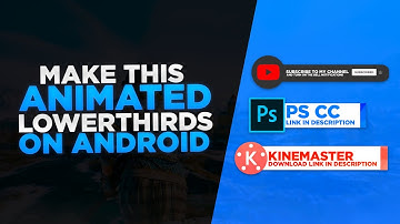 How To Make Animated Lower thirds On Android | Using Ps cc & Kinemaster
