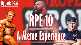 RPE 10 - A Meme Experience