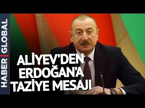 İlham Aliyev'den Erdoğan'a Taziye Mesajı!