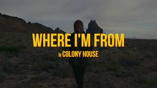 Video thumbnail of "Colony House - Where I'm From (Official Music Video)"