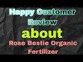 Rose Bestie Organic Fertilizer 💥Happy customer Review 💯👍👍| Jakkamma Latha /Rose Bestie 