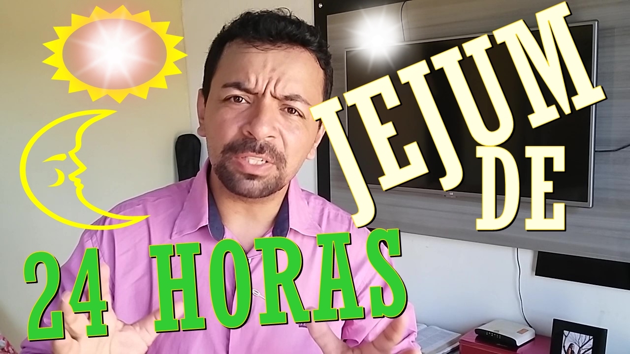JEJUM DE 24 HORAS