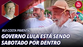 Rui Costa Pimenta: governo Lula está sendo sabotado por dentro