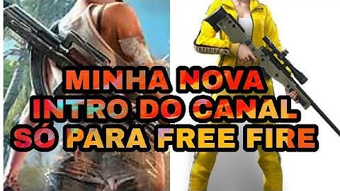 MINHA NOVA INTRO DO CANAL SÓ DE FREE FIRE