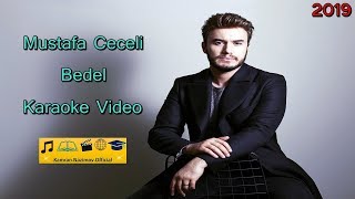 Mustafa Ceceli - Bedel (Karaoke Video 2020) © 🎵 🎬