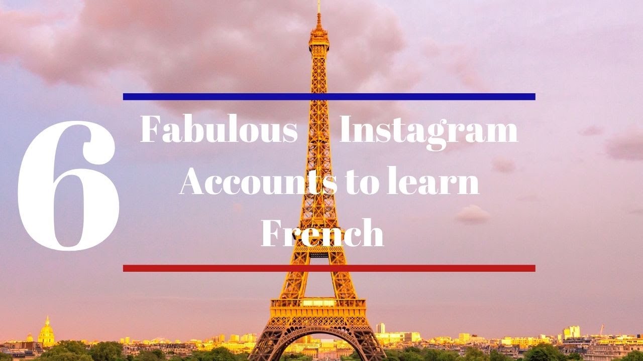 6 fabulous accounts to learn French on Instagram - YouTube