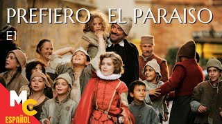 PREFIERO EL PARAÍSO T1 | Episodio 1 miniserie completa en español latino