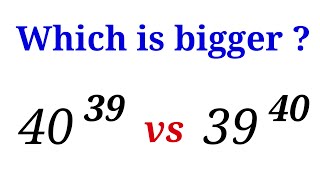 Which Is Larger? | Comparison: 40^39 and 39^40 | Can you think up this method?