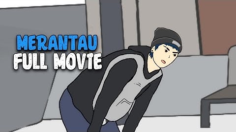 MERANTAU FULL MOVIE - DRAMA ANIMASI