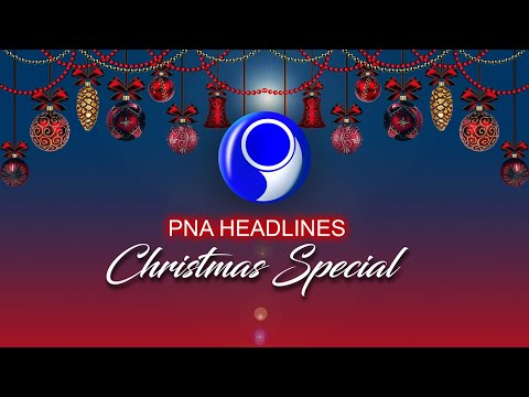 PNA HEADLINES -CHRISTMAS SPECIAL (2023.12.25)
