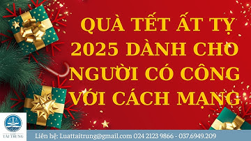 Quà tết Ất tỵ 2025 dành cho người có công với cách mạng || Quà tết 2025