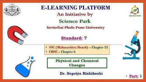 Standard 7: Lesson 13: Physical and Chemical changes: Part  1 of 2
