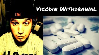 Severe Vicodin Withdrawal Symptoms!