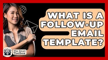 What Is A Follow-Up Email Template? - TheEmailToolbox.com