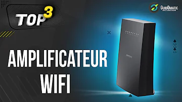 Quel est le meilleur amplificateur de Wi-Fi ?