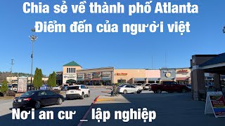 Lí do người việt chọn Atlanta là nơi đáng sống\/ Thang le Atlanta.