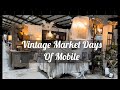 Come shop vintage market days of mobile  and antique haul 