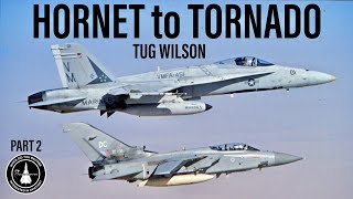 USMC Hornet to Tornado F3 | Tug Wilson (In-Person Part 2)