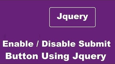 How to Enable Or Disable Submit Button Using Jquery