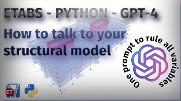ETABS, Python and GPT-4 Tutorial: How to talk to your structural model
