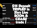 BEST BOOM & CRASH LIVE Strategy with $15 deposit