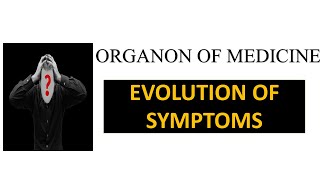 Organon of medicine-Evolution of Symptoms| Easy Explanation