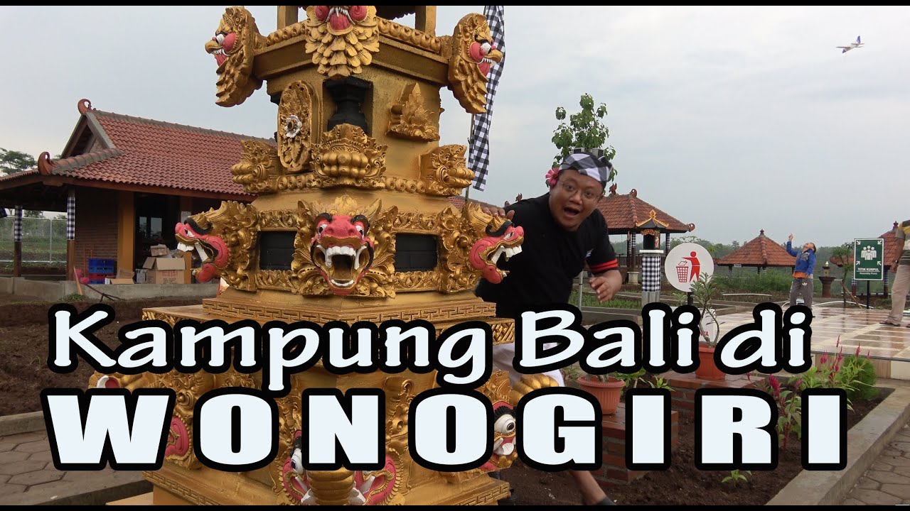 Kampung Bali di WONOGIRI - YouTube