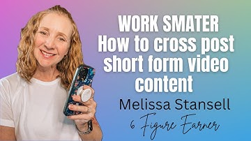 Work Smarter: Cross Posting Short Form Video Content