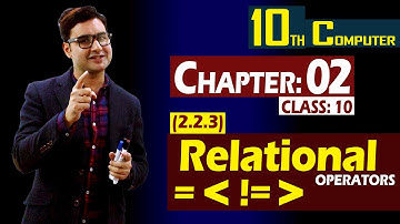 (2.2.3) Relational Operators in C Language | 10th Computer | Chapter 02 | Class 10 | Syed Bakht