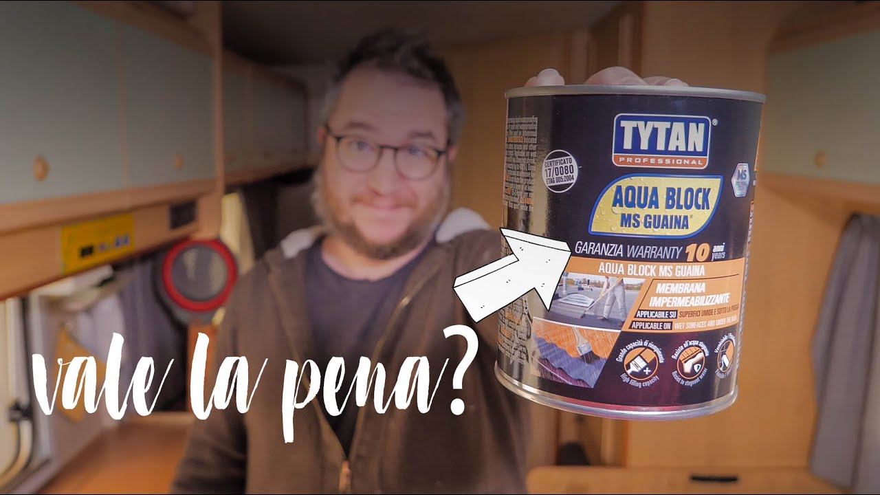 Provo la guaina liquida sul CAMPER | Tytan Aqua-Block MS Guaina Test