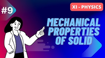 #9 Mechanical Properties of Solid - NCERT class 11th Physics Animated by Wadia sir #cbsephysics