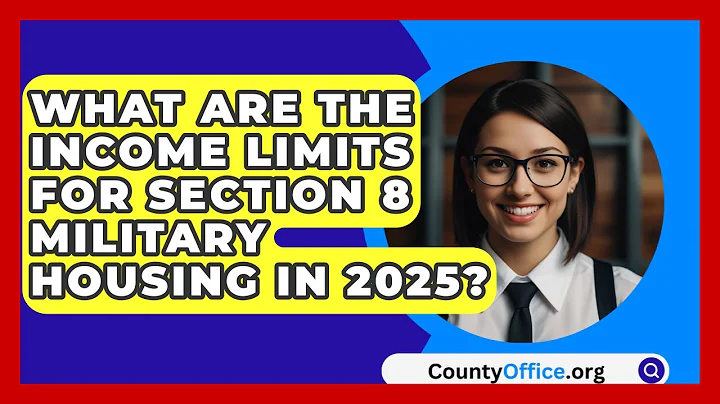 What Are the Income Limits for Section 8 Military Housing in 2025? | CountyOffice News