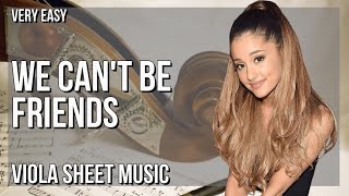 SUPER EASY Viola Sheet Music: How to play We Can't Be Friends  by Ariana Grande