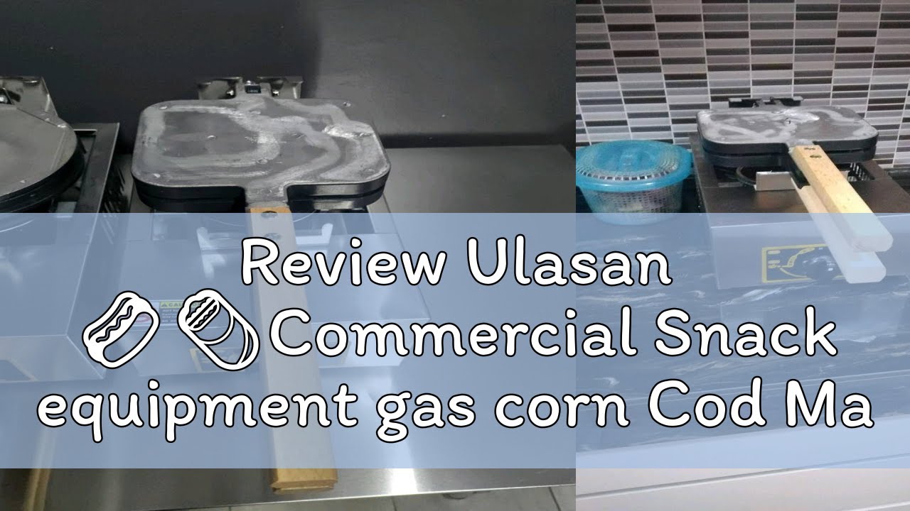 Rash Cod Machine Review Ulasan 🌭🌯Commercial Snack equipment gas corn Cod Machine Gas ...