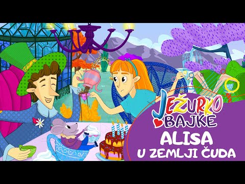 ALISA U ZEMLJI ČUDA // NAJLEPŠE BAJKE // NAJLJEPŠE BAJKE // @Jezurko //