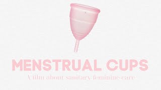 HOW TO USE MENSTRUAL CUPS | And why I think we should be using them