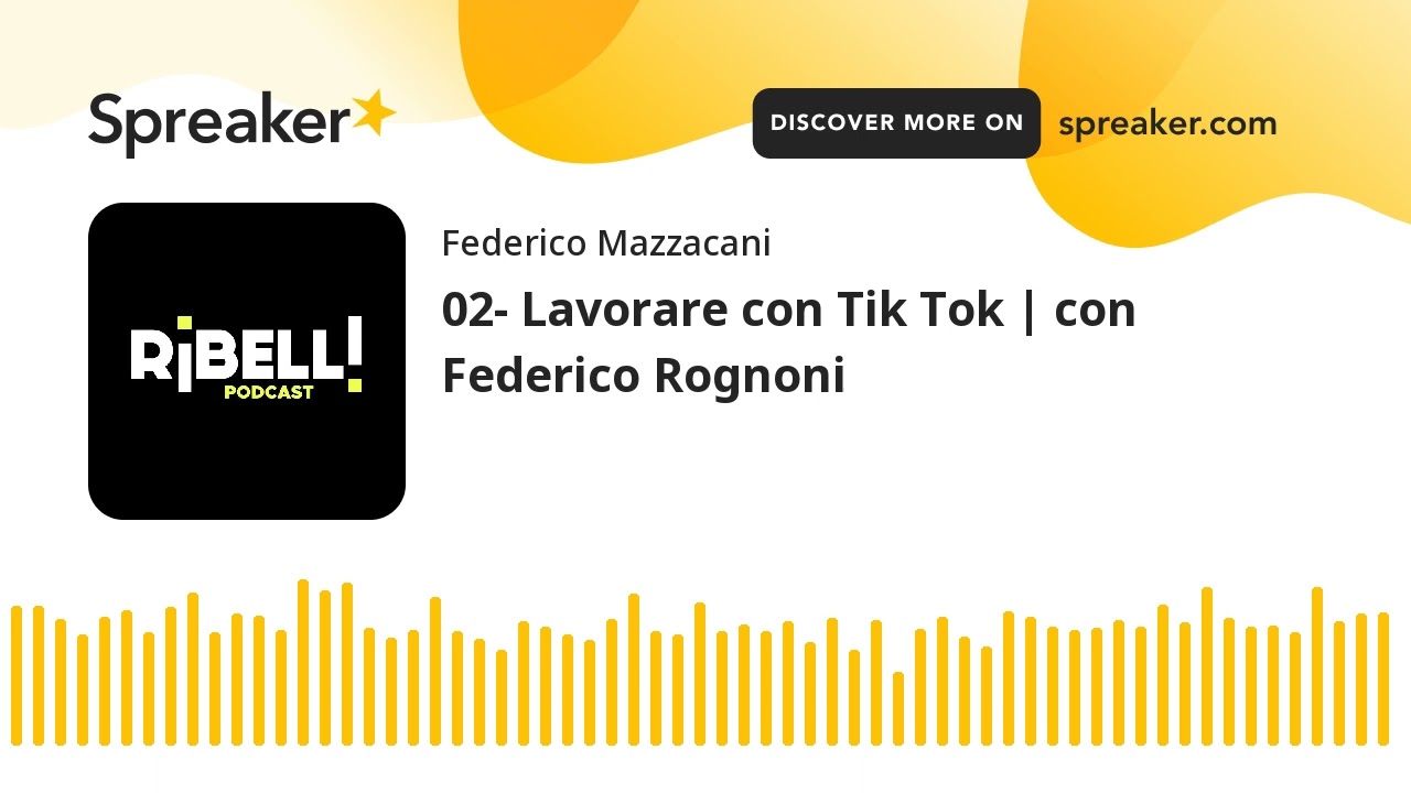 02- Lavorare con Tik Tok | con Federico Rognoni