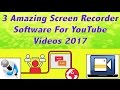 3 Amazing Screen Recorder Software For YouTube Videos 2017 Urdu / Hindi