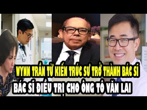Video Tiểu sử Bác sĩ Huỳnh Wynn Trần, điều trị cho ông Tô... - youtube