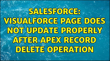 Salesforce: Visualforce page does not update properly after Apex record delete operation