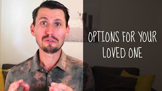 What are the options for my loved one with a developmental disability?