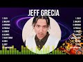 Jeff Grecia Greatest Hits Playlist ~ Top 100 Artists To Listen in 2024