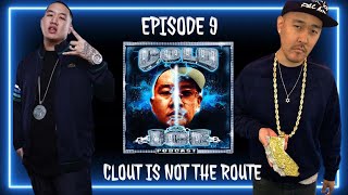 EP 009 - CLOUT IS NOT THE ROUTE