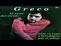 GRECO - LA NAVE DEL OLVIDO - ALZA TU COPA Y BRINDEMOS POR EL ADIOS