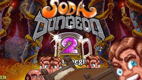 Technical Issues ! Soda Dungeon 2 Mobile