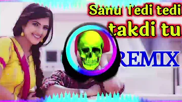 sanu tedi tedi tadkdi tu song dị remix ||surjit bindrakhia new songs