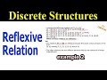 Reflexive Relation Example || Discrete Mathematics