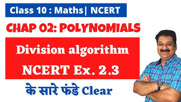 Polynomials, Class 10 Maths, Division algorithm of polynomials & EX  2 3