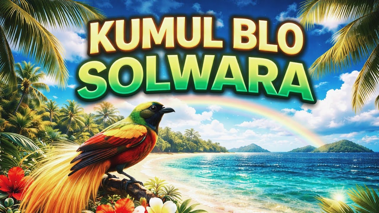 KUMUL BLO SOLWARA🎵🎼🇵🇬2026||Official