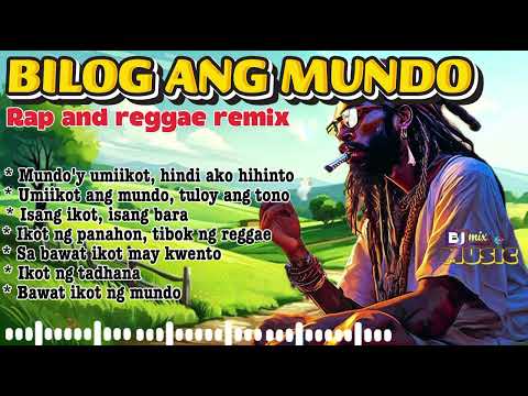 BILOG ANG MUNDO😌🌿 | RAP AND REGGAE REMIX | BJ mix Music | PLEASE SUBSCRIBE☺️!! 